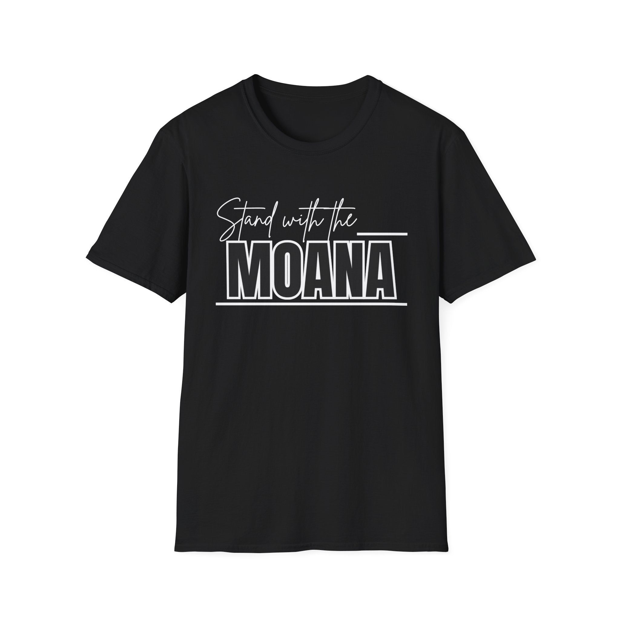 Stand With the Moana T-Shirt (White font)