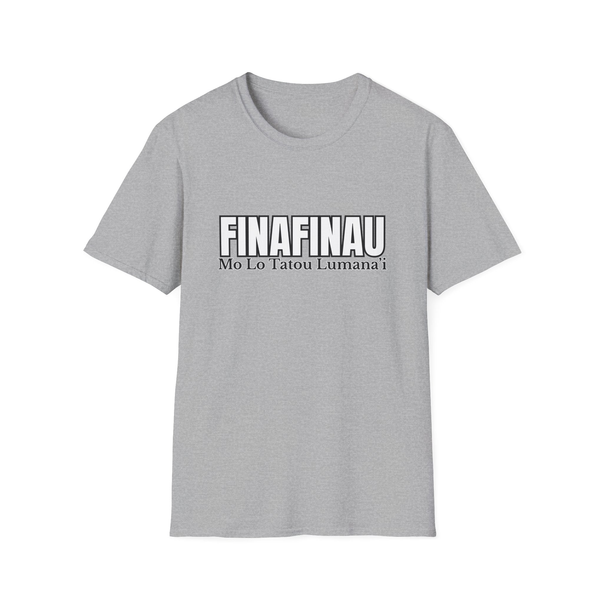 Finafinau “Mo Lo Tatou Lumana’i” - Unisex T-Shirt