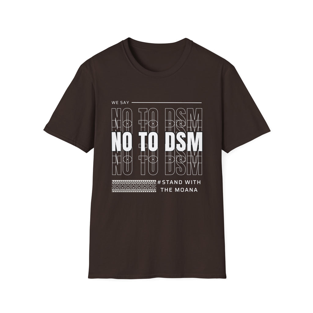 No to DSM (white font) — Unisex Tee