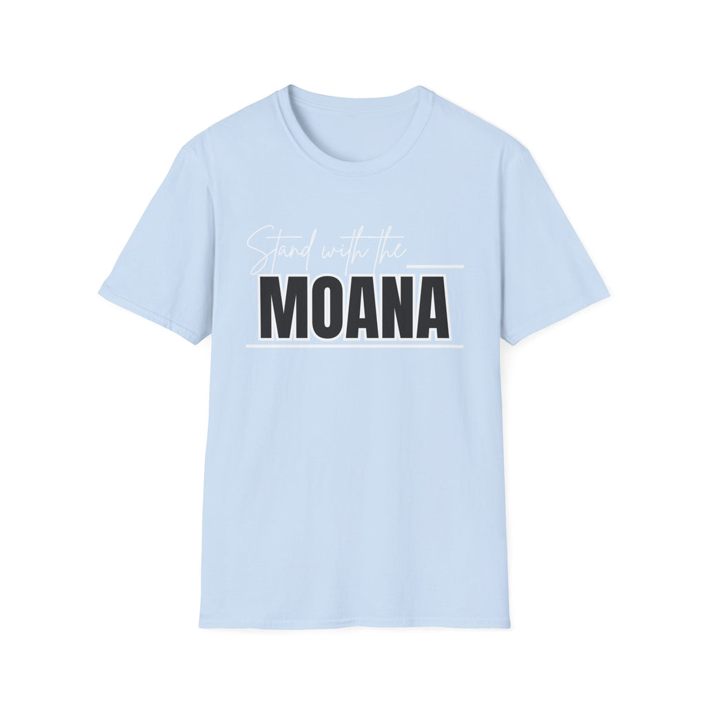 Stand With the Moana T-Shirt (White font)