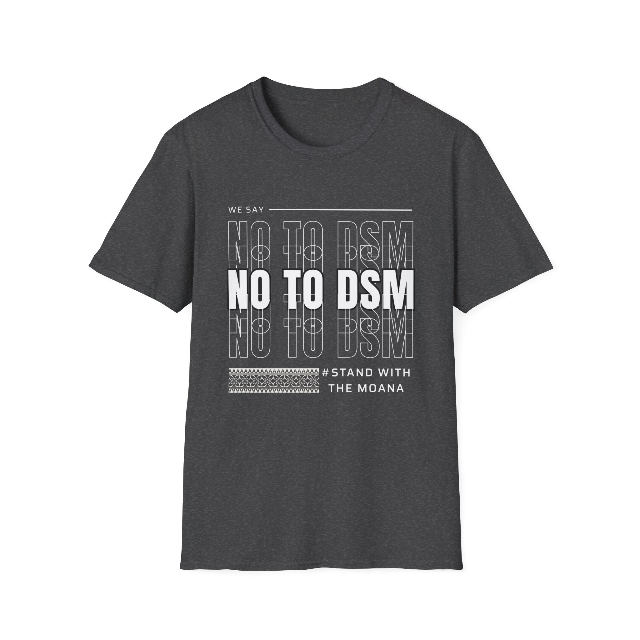 No to DSM (white font) — Unisex Tee
