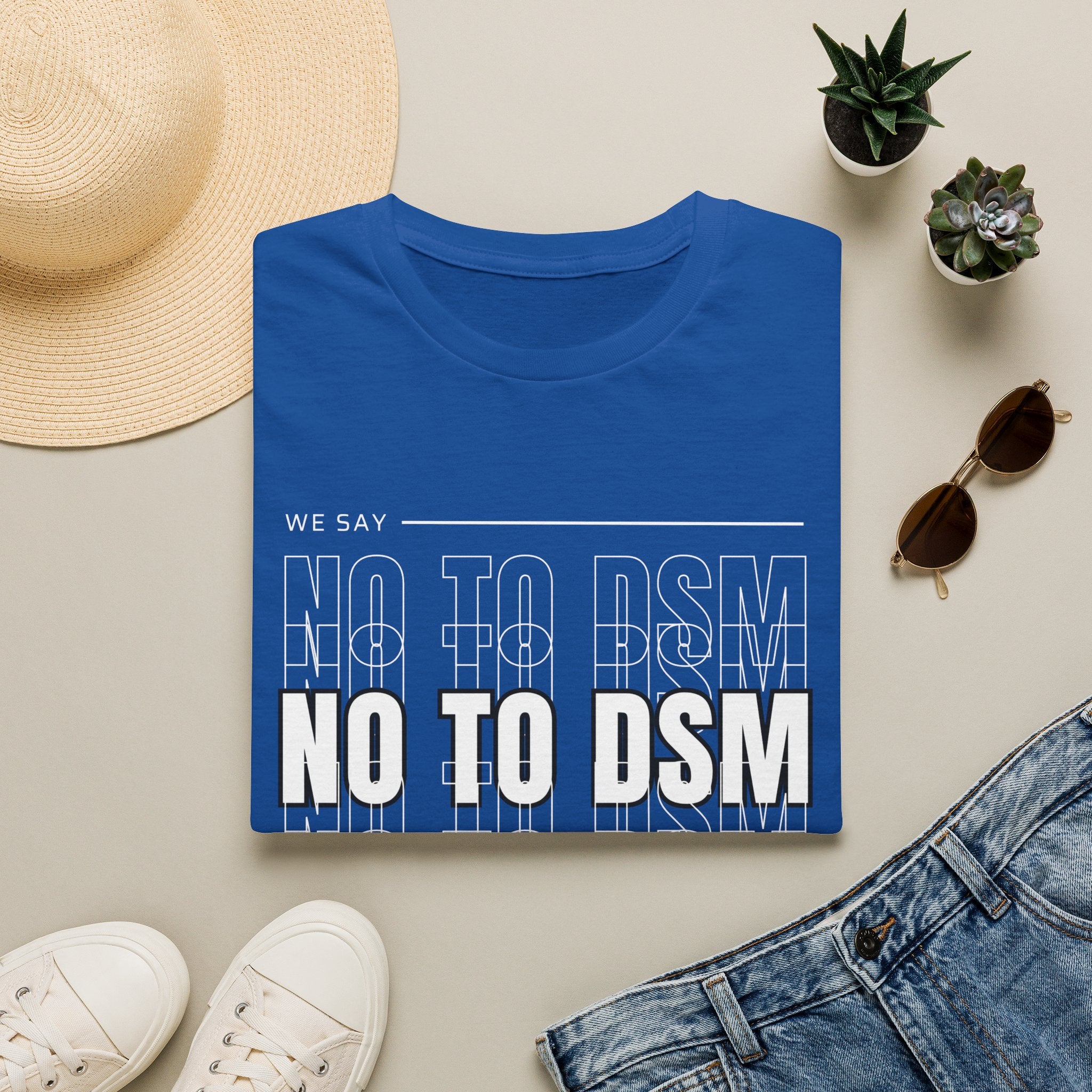 No to DSM (white font) — Unisex Tee