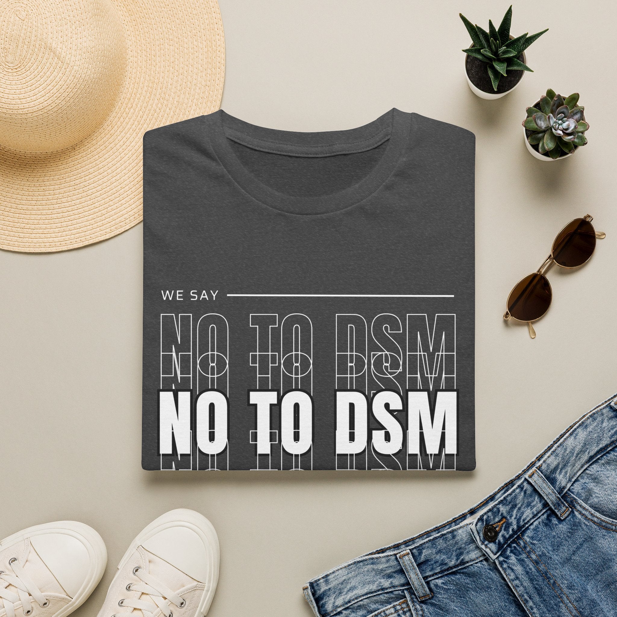 No to DSM (white font) — Unisex Tee