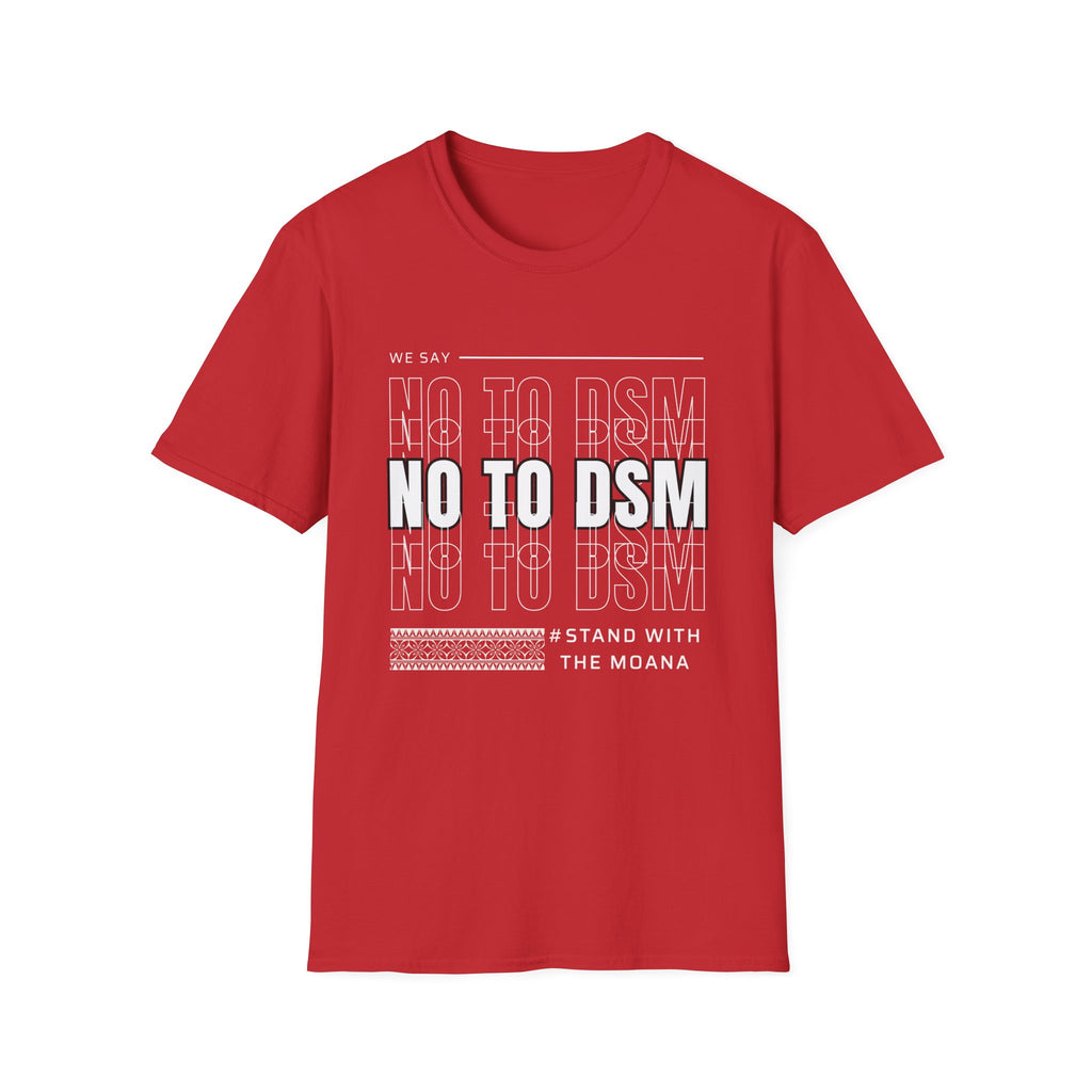 No to DSM (white font) — Unisex Tee