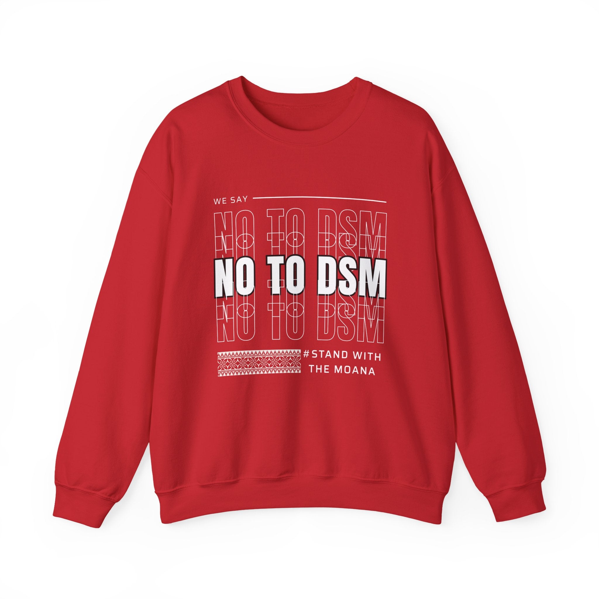 NO TO DSM Crewneck Sweatshirt – Stand With The Moana Pullover