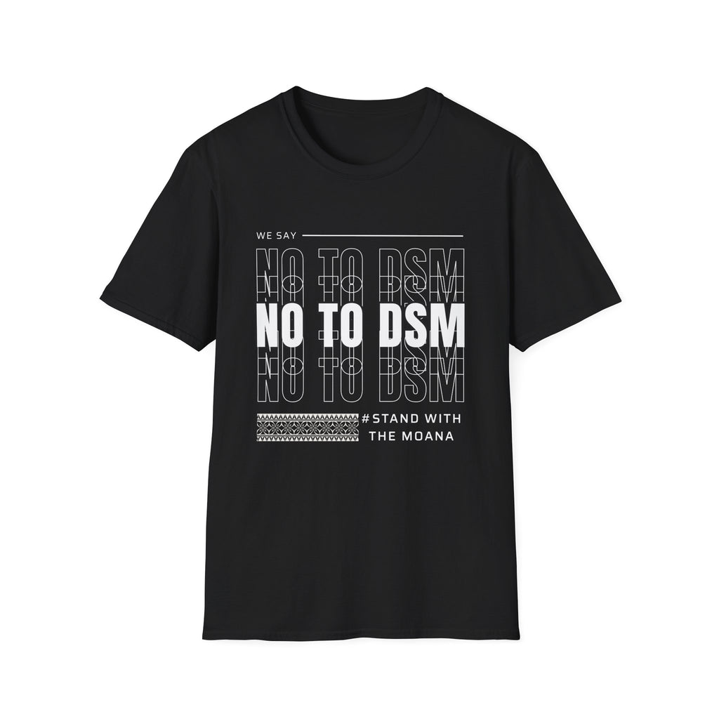 No to DSM (white font) — Unisex Tee