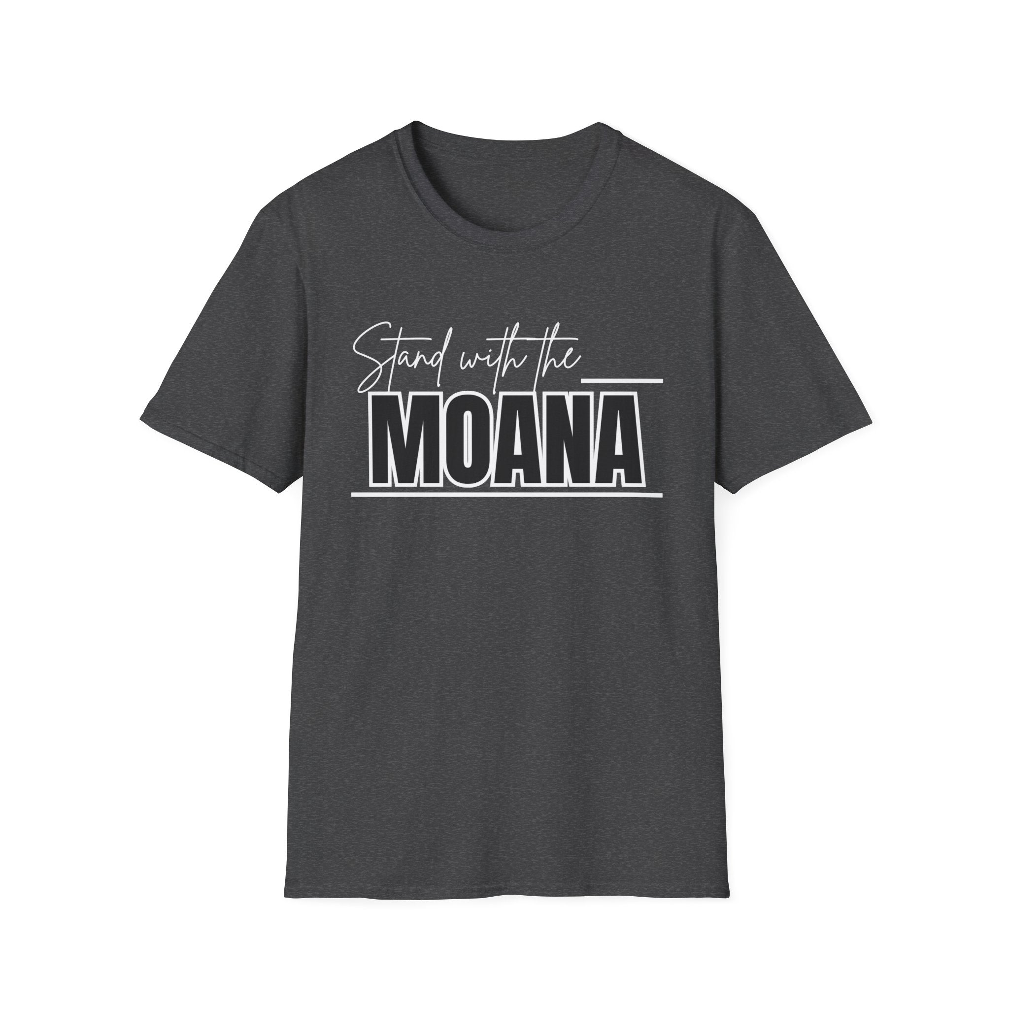 Stand With the Moana T-Shirt (White font)