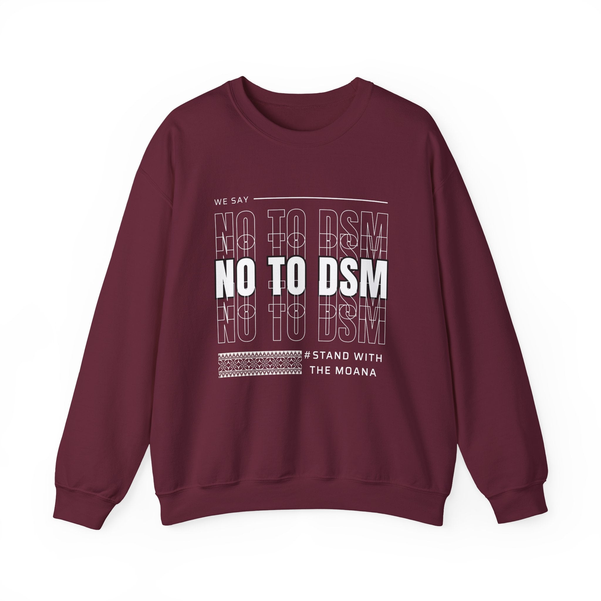 NO TO DSM Crewneck Sweatshirt – Stand With The Moana Pullover