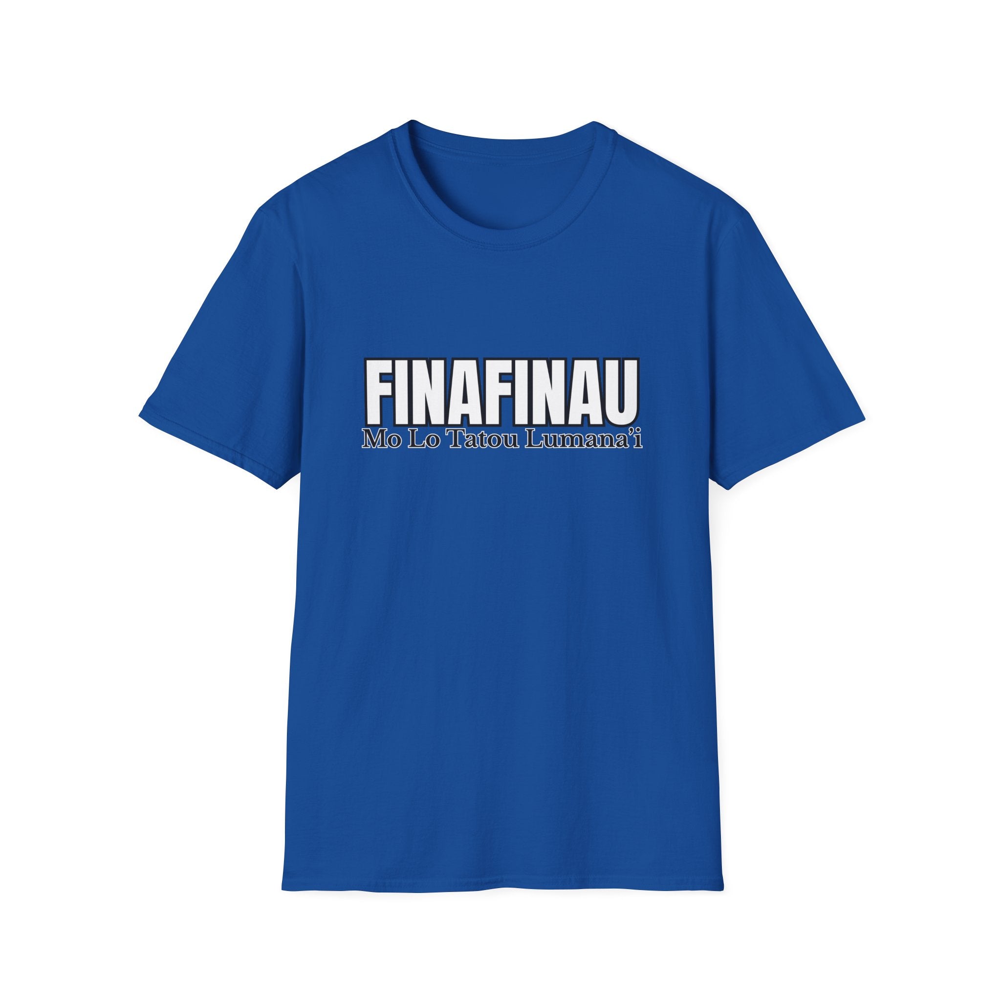 Finafinau “Mo Lo Tatou Lumana’i” - Unisex T-Shirt